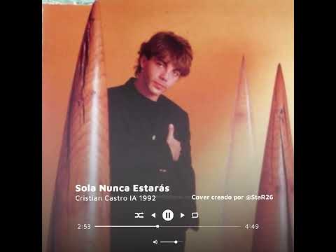 Cristian Castro IA 1992 - Sola Nunca Estarás (Dragon Ball GT) IA Cover