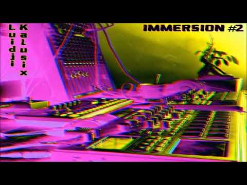 Kalusix 23 & Luidji IMMERSION #2