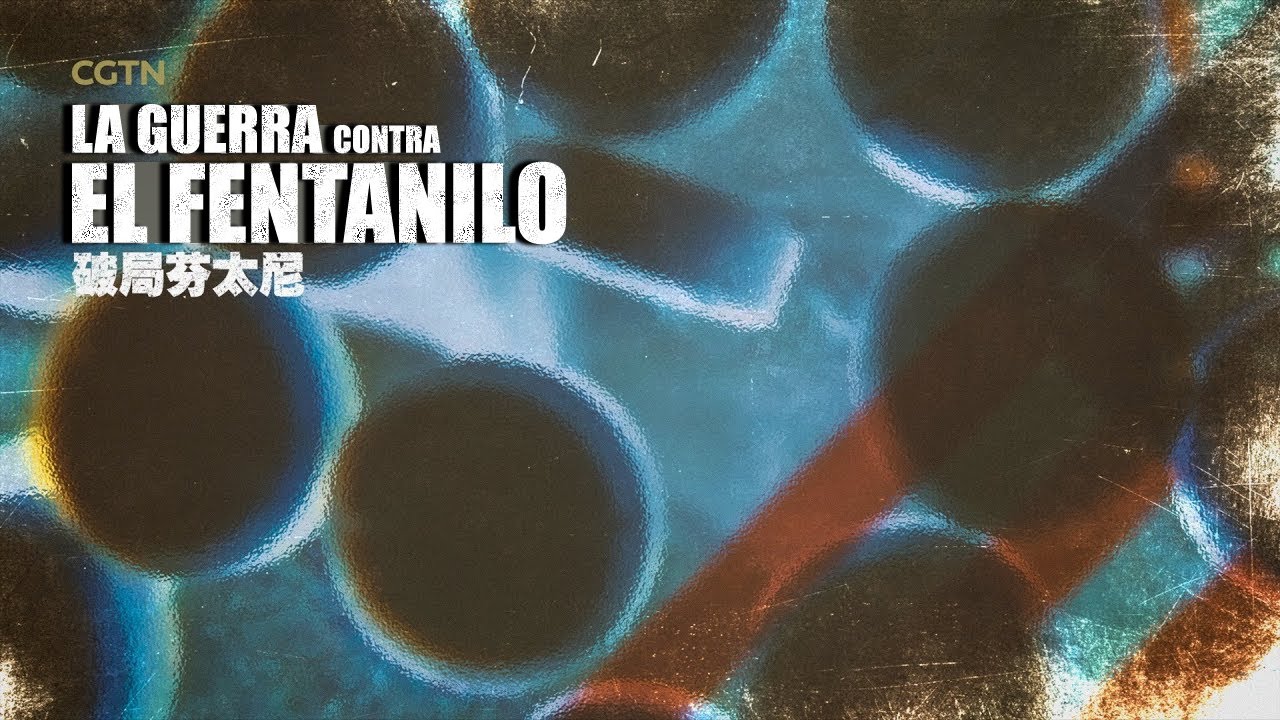 La guerra contra el fentanilo | Documental
