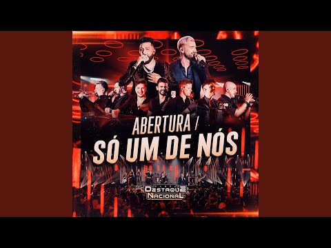 Abertura / Só um de Nós (Ao Vivo)