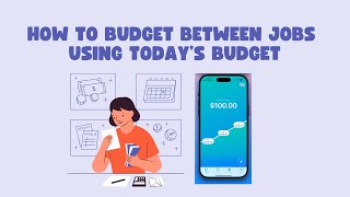 How to Budget Between Jobs Using Today’s Budget