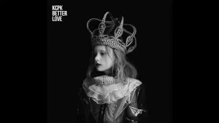 KCPK - Better Love (Official Audio)