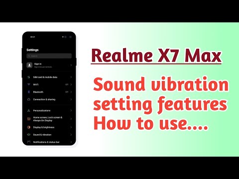 Realme X7 Max , Sound vibration setting features How to use
