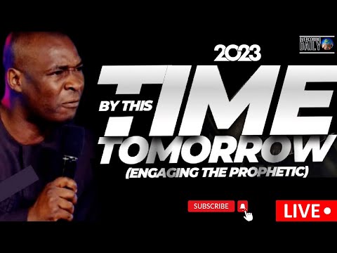 [MONDAY, DEC 12TH] ENCOUNTER: BY THIS TIME TOMORROW WITH APOSTLE JOSHUA SELMAN