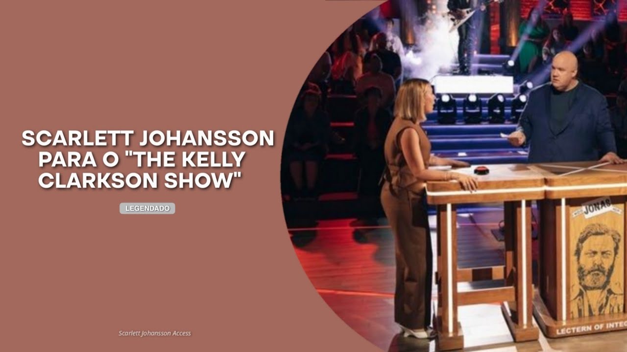 LEGENDADO | Scarlett Johansson para o 'The Kelly Clarkson Show'.