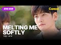 ENG SUB FULL Melting Me Softly Ep 01 Jichangwook Wonjinah