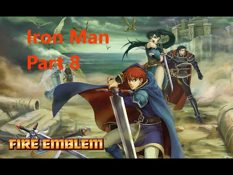 Cog of Endless Mages (FE7 Iron Man part 8)