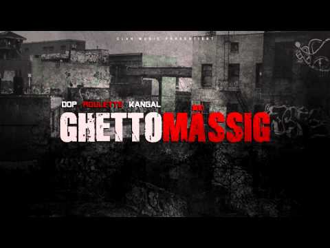 DOP feat. Roulette & Kangal - Ghettomässig [Videotrack] HD