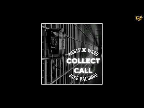 Westside Ward x Jake Palumbo - Collect Call