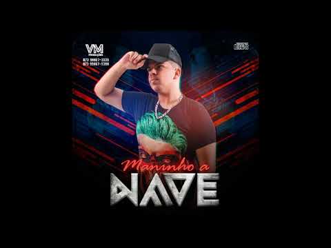 Maninho a Nave - Dim Dim Dim - Cd Promocional 2k18