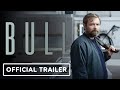Bull - Exclusive Official Trailer (2022) Neil Maskell, David Hayman, Tamzin Outhwaite