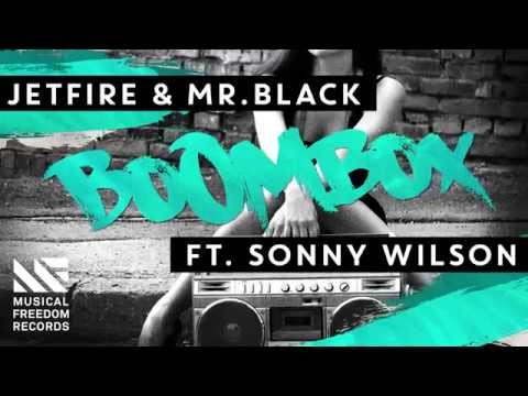JETFIRE & Mr.Black - Boombox ft. Sonny Wilson (Official Audio)