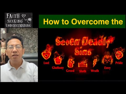 Ang Pitong Ugat ng mga Kasalanan at Paano ito Puksain.