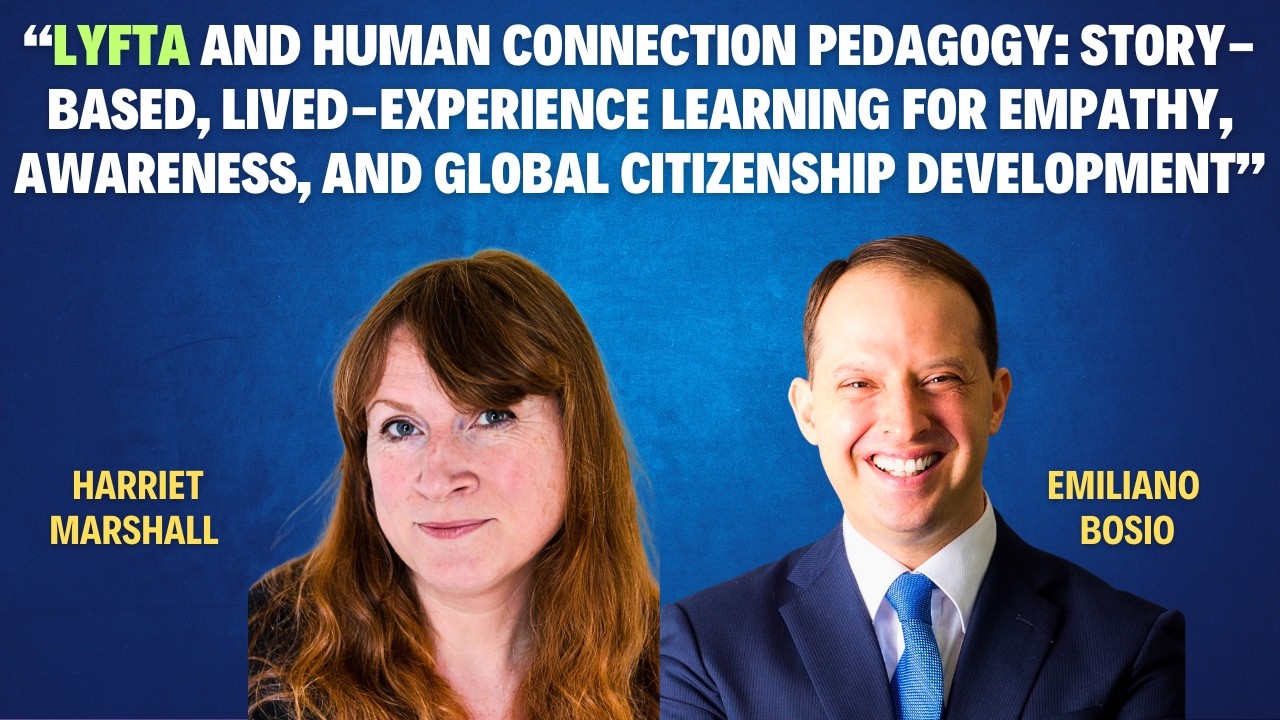 Harriet Marshall | Lyfta (lyfta.com) | Global Citizenship Education INT SERIES with Emiliano Bosio