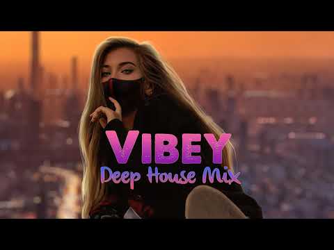 Vibey Deep House Mix