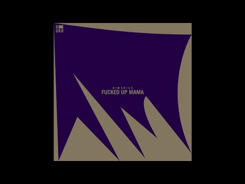 PREMIERE: Kimshies - F****d Up Mama (Arthur Johnson Remix) [Duro]