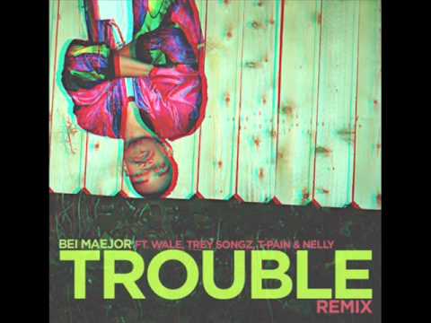 Bei Maejor Ft. Wale, Trey Songz, T-Pain & Nelly - Trouble (Remix)  2012