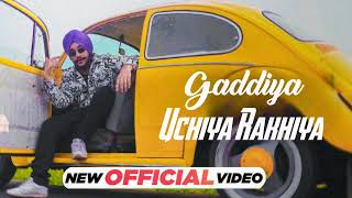 Gaddiyan Uchiya Rakhiya (Official Video) Gaddiyan 