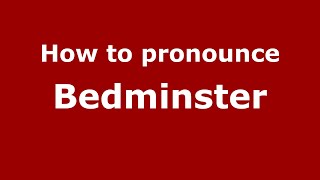 How to pronounce Bedminster