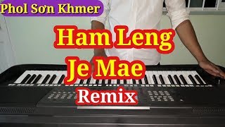 Download lagu Nhạc Sống Khmer Remix 2018 | Ham Leng Je Mae | Phol Sơn Khmer mp3