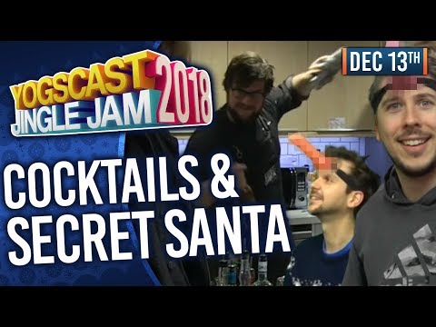 COCKTAILS & SECRET SANTA! - YOGSCAST JINGLE JAM! - 13th December 2018