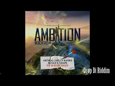 Ambition Riddim Mix (2024) Delly Ranks, Artikal, Bugle & Chaps x Drop Di Riddim