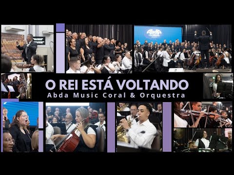 O REI ESTÁ VOLTANDO - CÉU, LINDO CÉU - Abda Music Coral e Orquestra