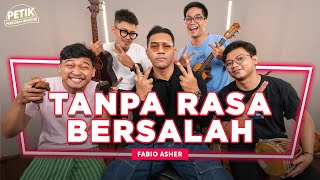 Download lagu Tanpa Rasa Bersalah - Fabio Asher Ft. Indomusikteam | PETIK mp3