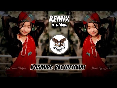 Kasmire Pachhyauri Remix Song || Nepali New Dj Song 2025 ( Lk koch music ) song