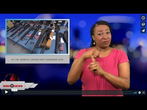NY Law: domestic abusers must surrender guns (ASL - 4.1.18)