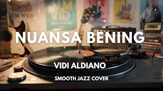 Download lagu Nuansa Bening - Vidi Aldiano | Smooth Jazz Cover by The Vinyl mp3 Download lagu Nuansa Bening - Vidi Aldiano | Smooth Jazz Cover by The Vinyl mp3