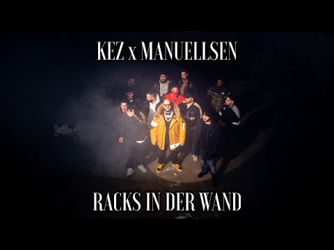 KEZ x MANUELLSEN - RACKS IN DER WAND  [prod. by FAB & Ersonic]