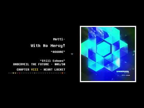 05. Motti- - With No Mercy! | Still Echoes - UNDERVEIL THE FUTURE