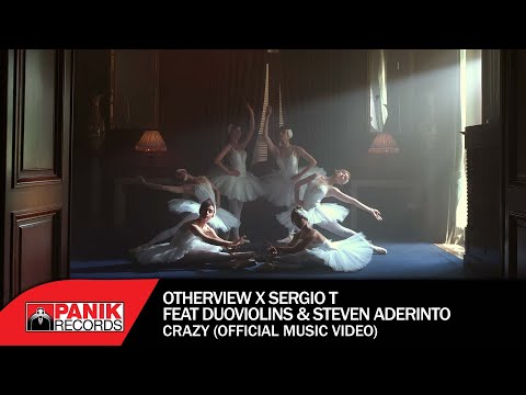 OtherView x Sergio T Feat DuoViolins & Steven Aderinto - Crazy - Official Music Video