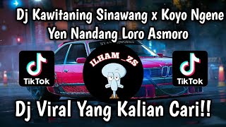 Download lagu Dj KAWITANING SINAWANG X KOYO NGENE YEN NANDANG LORO ASMORO II VIRAL TIKTOK TERBARU 2025❗ mp3