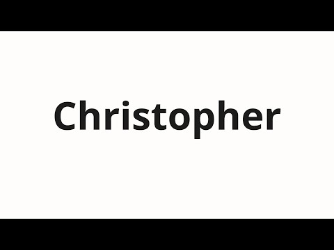 How to pronounce Christopher