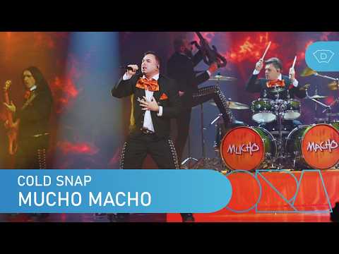 COLD SNAP - MUCHO MACHO (Prvo polufinale)