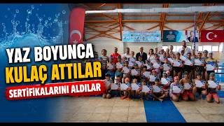  Yaz Boyunca Kulaç Attılar Sertifikalarını Aldılar