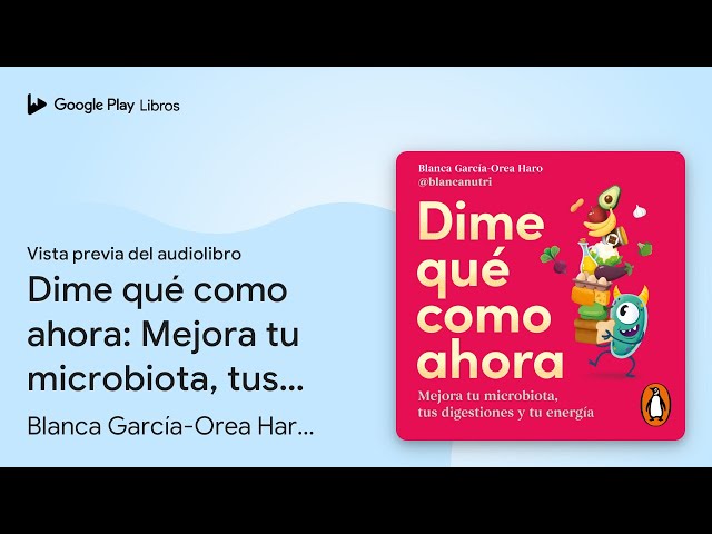 Vídeo relacionado con Dime qué como ahora: Mejora tu microbiota, tus digestiones y tu energía