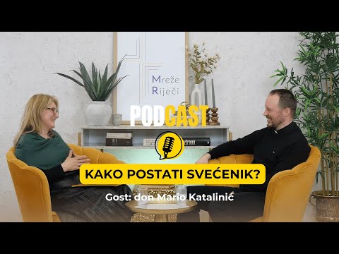 Kako postati svećenik? - don Mario Katalinić [PODCAST Mreže Riječi #25]