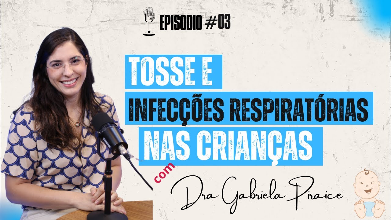 Episódio 3 - Tosse e infecções respiratórias nas crianças