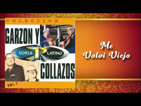 Me Volví Viejo - Garzón y Collazos - Música Colombiana (Cover Audio)