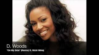 D.WOODS "On My Side REMIX" feat. Nicki Minaj w/ Lyrics **NEW MUSIC 2010**