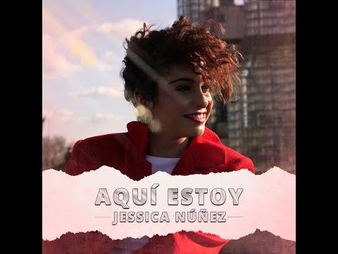 Jessica Nuñez- Aquí Estoy (Vídeo Oficial)