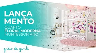 Quarto Montessoriano Floral Moderna - Grão de Gente