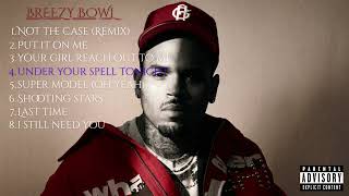 Chris Brown - Breezy Bowl | Unreleased R&amp;B Hits (2026 Collection)