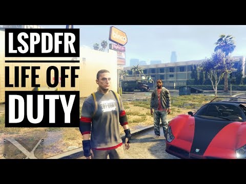 LSPDFR LIFE OFF DUTY #1