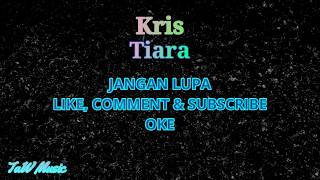 Download lagu Kris - Tiara [Karaoke Nada Rendah] mp3