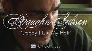 Daughn Gibson - Daddy I Cut My Hair [OFFICIAL VIDEO]