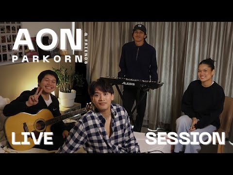 AON PARKORN -  [  " FIRST EVER " live session ]